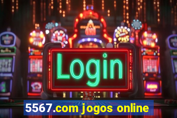 5567.com jogos online